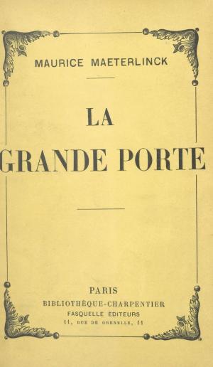 Cover of the book La grande porte by André Malraux