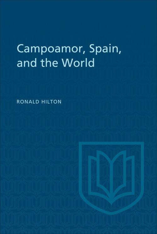 Cover of the book Campoamor, Spain, and the World by Ronald Hilton, University of Toronto Press, Scholarly Publishing Division