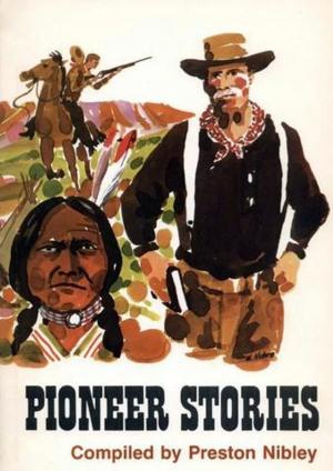 Cover of the book Pioneer Stories by Jeffrey R. Holland