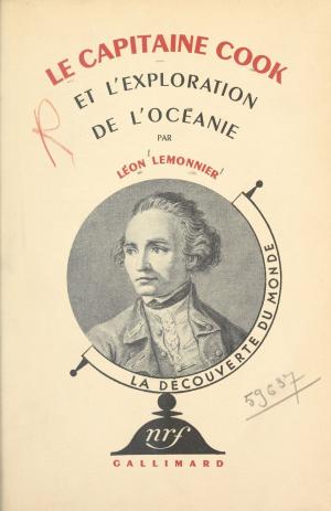 Cover of the book Le Capitaine Cook et l'exploration de l'Océanie by Noël Vindry