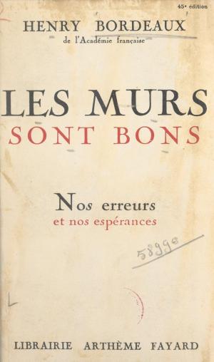 Cover of the book Les murs sont bons by René Rémond