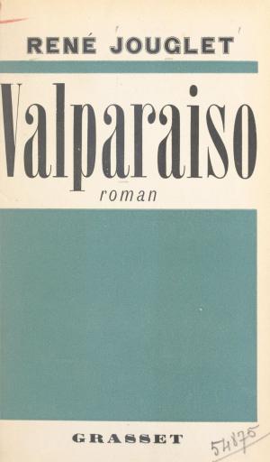 Cover of the book Valparaiso by Jean Cassou, Marcel Bataillon