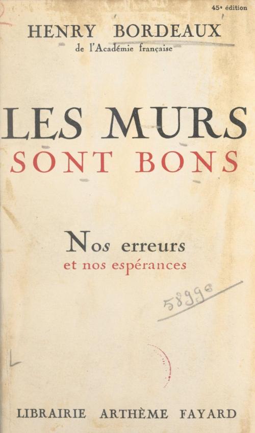 Cover of the book Les murs sont bons by Henry Bordeaux, (Fayard) réédition numérique FeniXX