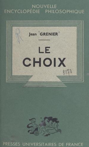 Cover of the book Le choix by Marie-Claire Ropars-Wuilleumier, Béatrice Didier
