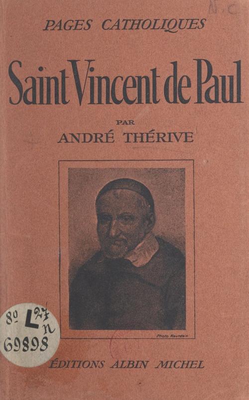 Cover of the book Saint Vincent de Paul by André Thérive, Omer Inglebert, (Albin Michel) réédition numérique FeniXX