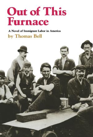 Cover of the book Out Of This Furnace by Enrique Garcia