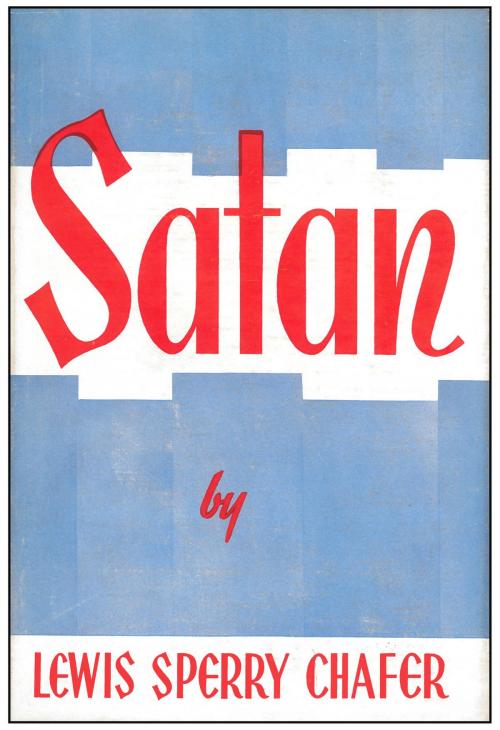 Cover of the book Satan by Lewis Sperry Chafer, Moody Publishers