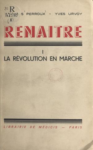 Cover of the book La révolution en marche by Serge Lehman