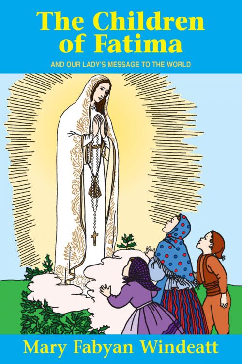 Cover of the book The Children of Fatima by Mary Fabyan Windeatt, TAN Books