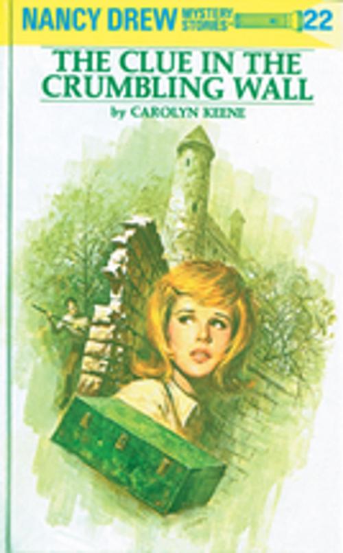Cover of the book Nancy Drew 22: The Clue in the Crumbling Wall by Carolyn Keene, Penguin Young Readers Group