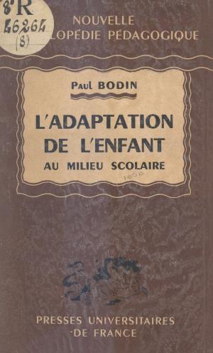 Cover of the book L'adaptation de l'enfant au milieu scolaire by Pierre Merlin, Laurent Schwartz