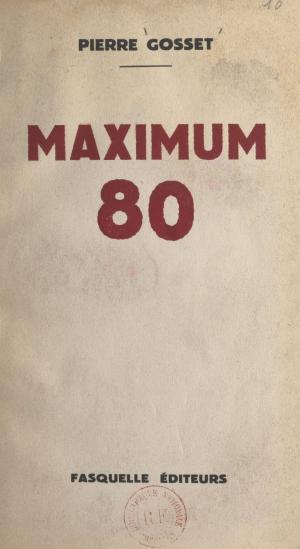 Cover of the book Maximum 80 by Charles Dantzig