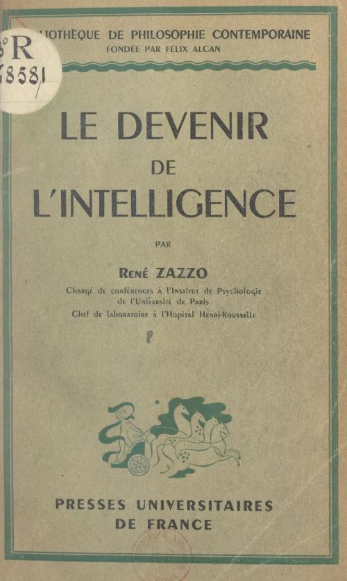 Cover of the book Le devenir de l'intelligence by René Zazzo, Félix Alcan, Presses universitaires de France (réédition numérique FeniXX)