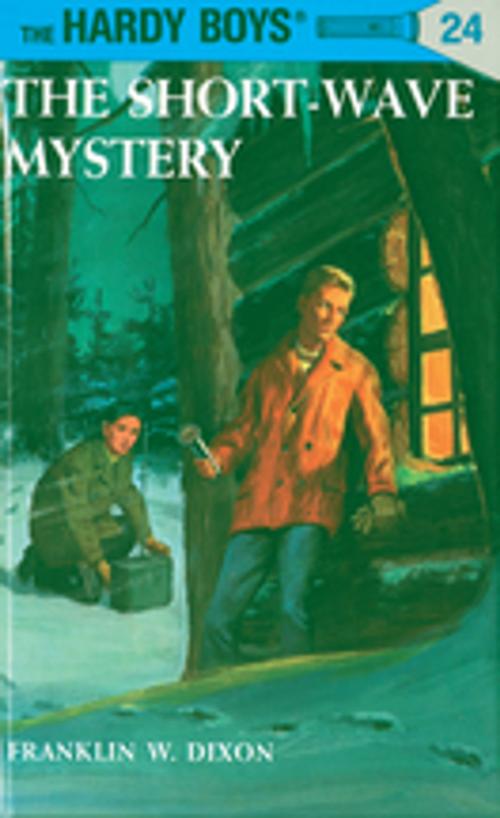 Cover of the book Hardy Boys 24: The Short-Wave Mystery by Franklin W. Dixon, Penguin Young Readers Group