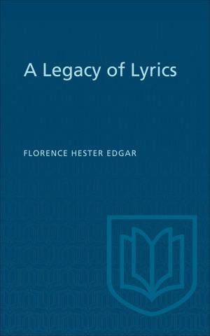 Cover of the book A Legacy of Lyrics by Judith Deborah