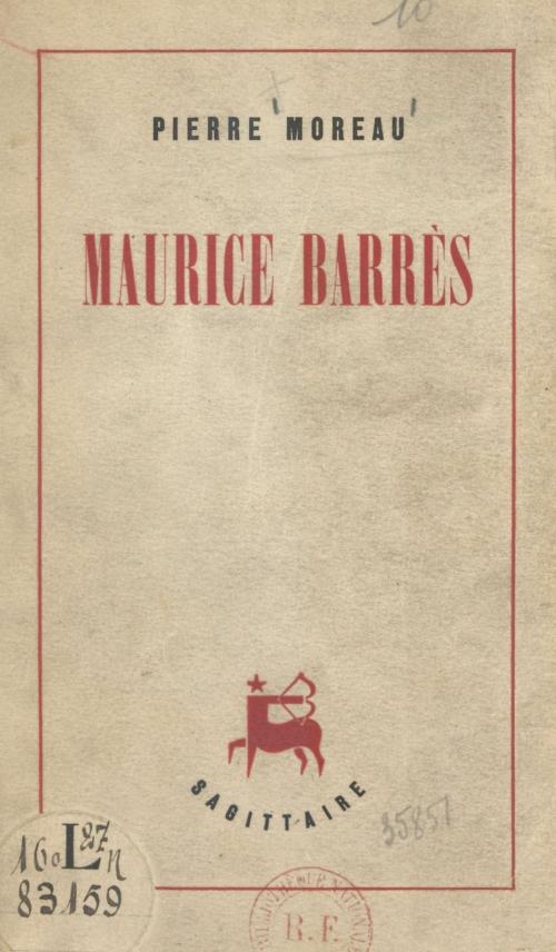 Cover of the book Maurice Barrès by Pierre Moreau, Grasset (réédition numérique FeniXX)