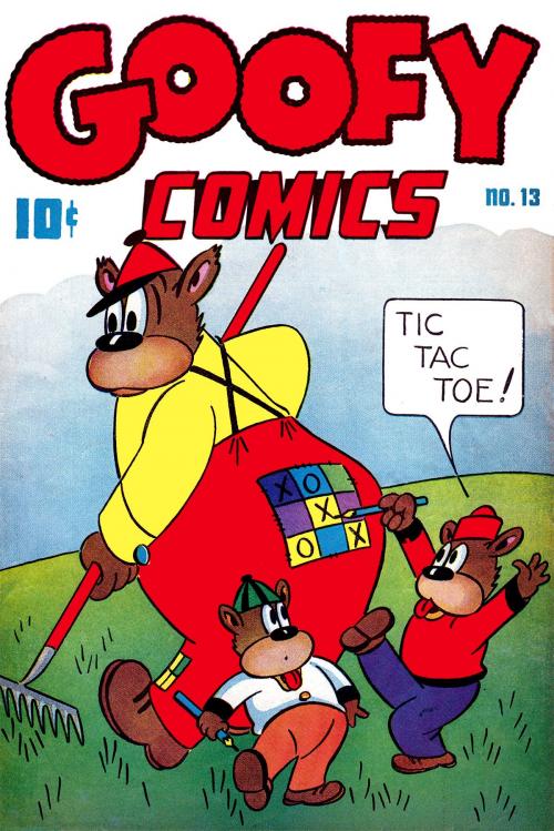 Cover of the book Goofy Comics, Number 13, Tic Tac Toe by Better/Nedor/Standard/Pines, Yojimbo Press LLC