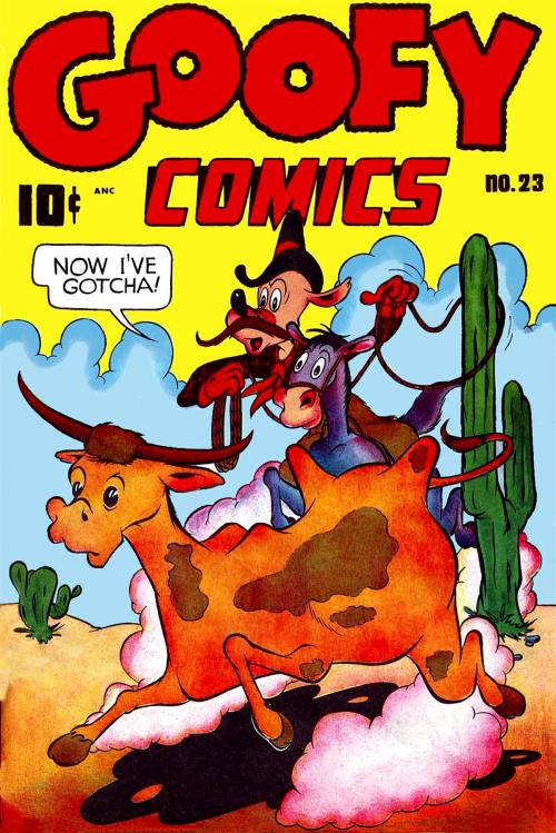 Cover of the book Goofy Comics, Number 23, Now I've Gotcha! by Better/Nedor/Standard/Pines, Yojimbo Press LLC
