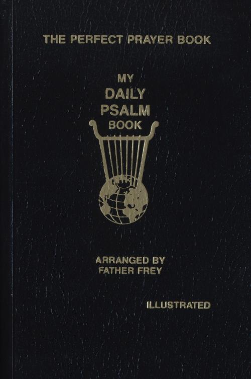 Cover of the book My Daily Psalms Book by Rev. Joseph Frey, Confraternity of the Precious Blood