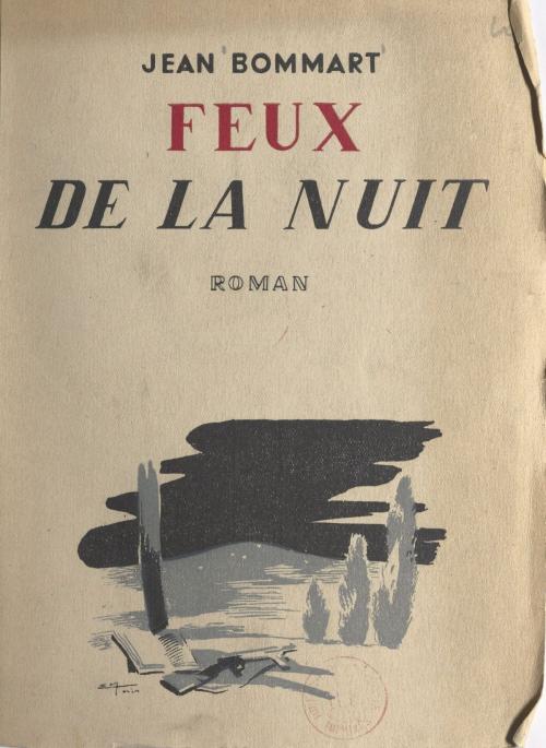 Cover of the book Feux de la nuit by Jean Bommart, FeniXX réédition numérique