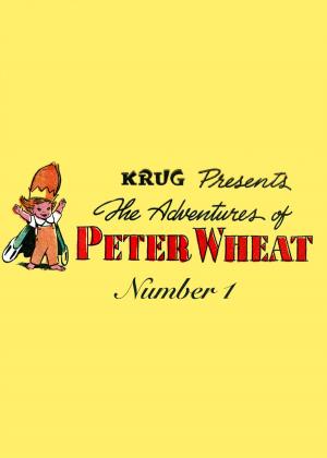 Cover of the book The Adventures of Peter Wheat, Number 1 by Magazine Enterprises