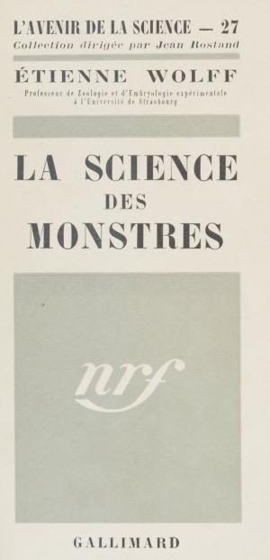 Cover of the book La science des monstres by Jean Mistler