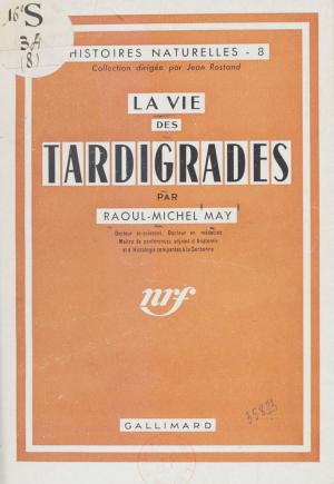 Cover of the book La vie des tardigrades (8) by André Leroi-Gourhan