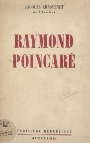 Cover of the book Raymond Poincaré by Jacques Mazeau