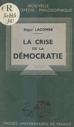 Cover of the book La crise de la démocratie by Mireille Disdero