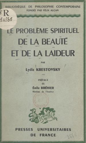 Cover of the book Le problème spirituel de la beauté et de la laideur by Jacques Sallois, Paul Angoulvent, Anne-Laure Angoulvent-Michel