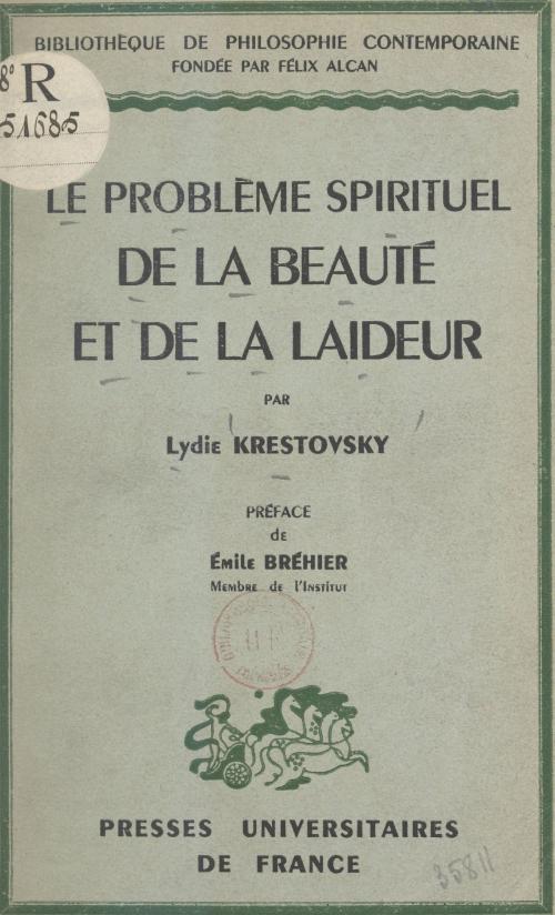 Cover of the book Le problème spirituel de la beauté et de la laideur by Lydie Krestovsky, Félix Alcan, (Presses universitaires de France) réédition numérique FeniXX