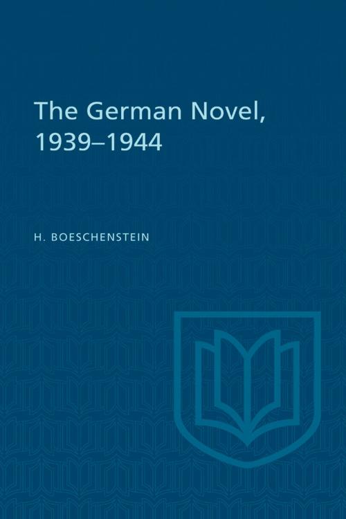 Cover of the book The German Novel, 1939-1944 by H. Boeschenstein, University of Toronto Press, Scholarly Publishing Division