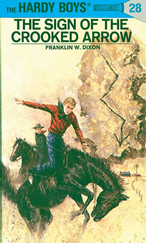 Cover of the book Hardy Boys 28: The Sign of the Crooked Arrow by Franklin W. Dixon, Penguin Young Readers Group