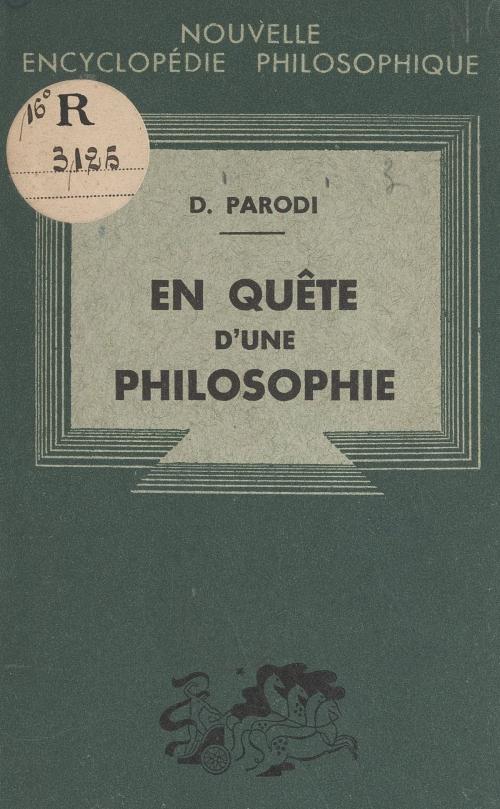 Cover of the book En quête d'une philosophie by Dominique Parodi, Émile Bréhier, (Presses universitaires de France) réédition numérique FeniXX