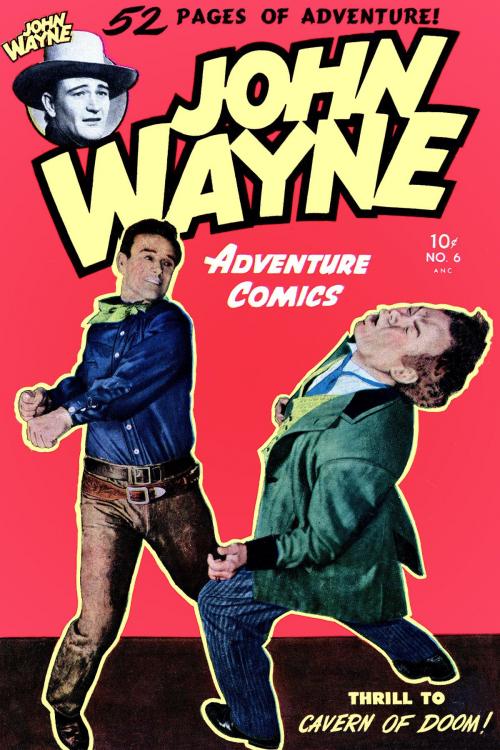 Cover of the book John Wayne Adventure Comics, Number 6, Cavern of Doom by Toby/Minoan, Yojimbo Press LLC