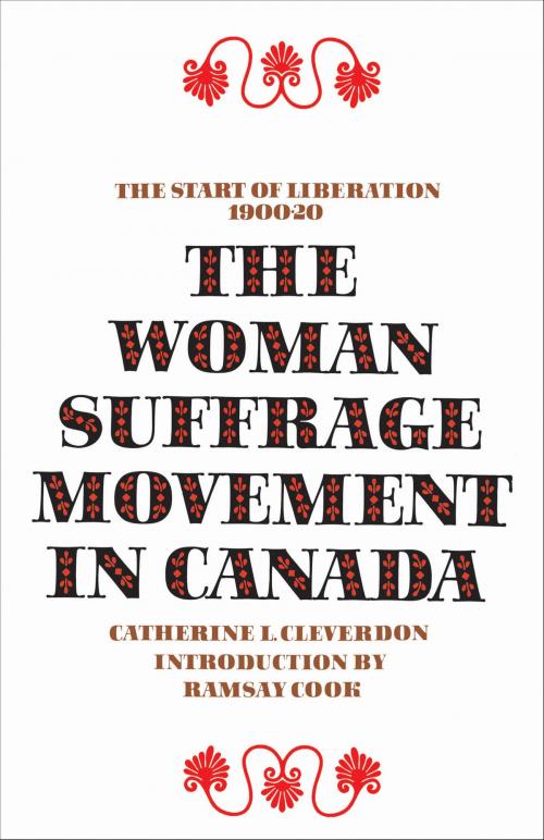 Cover of the book The Woman Suffrage Movement in Canada by Catherine L. Cleverdon, University of Toronto Press, Scholarly Publishing Division