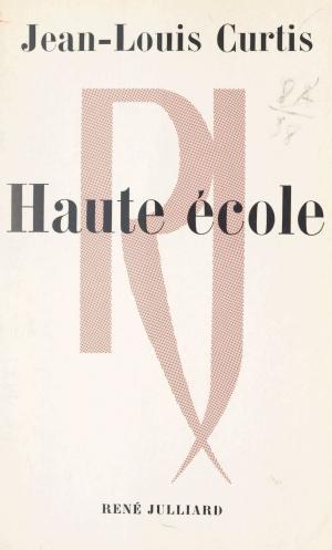 Cover of the book Haute école by Michel Del Castillo