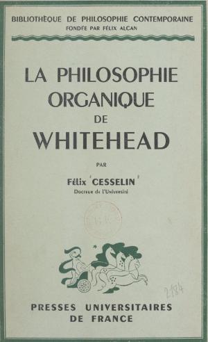 Cover of the book La philosophie organique de Whitehead by Vahé Katcha