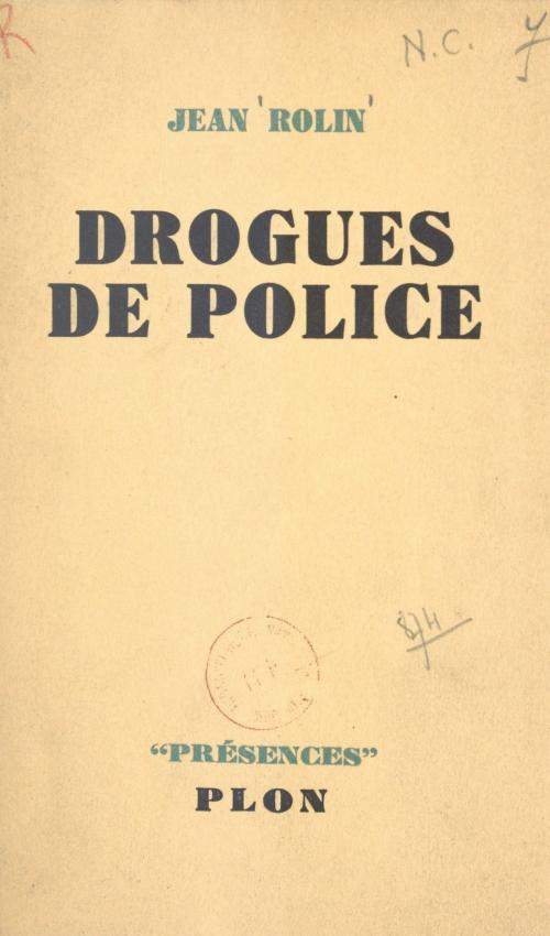 Cover of the book Drogues de police by Jean Rolin, Daniel-Rops, (Plon) réédition numérique FeniXX
