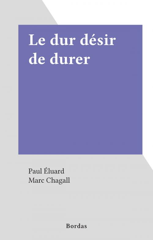 Cover of the book Le dur désir de durer by Paul Éluard, FeniXX réédition numérique