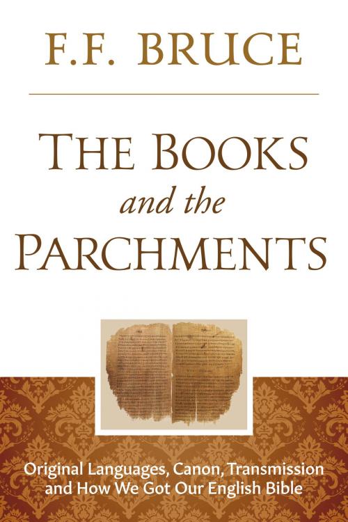 Cover of the book The Books and the Parchments by F.F. Bruce, Kingsley Books