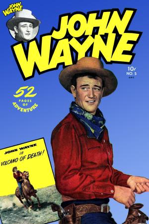 Cover of John Wayne Adventure Comics, Number 5, Volcano of Death