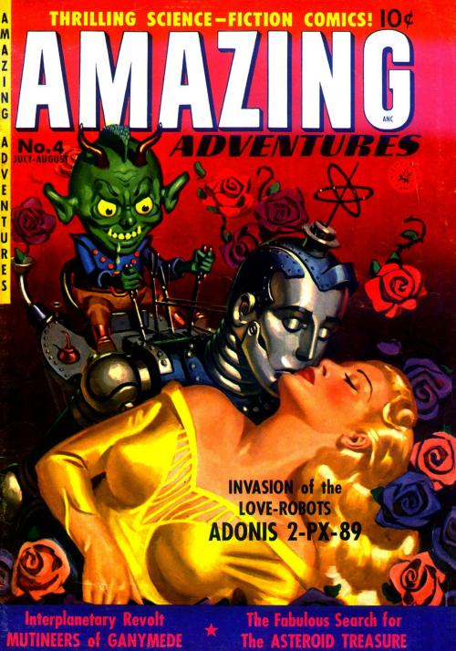Cover of the book Amazing Adventures, Volume 4, Invasion of the Love Robots by Ziff-Davis Publications, Yojimbo Press LLC