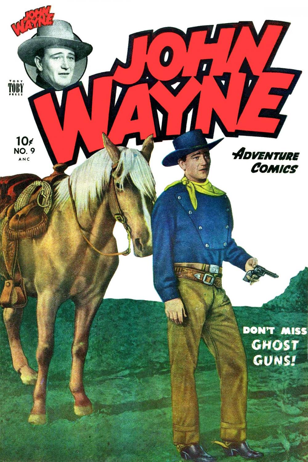 Big bigCover of John Wayne Adventure Comics, Number 9, Ghost Guns