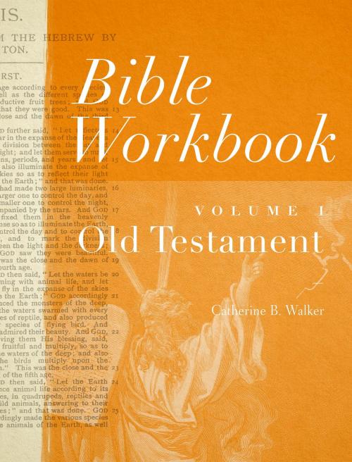 Cover of the book Bible Workbook Vol. 1 Old Testament by Catherine B. Walker, Moody Publishers