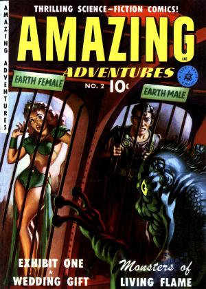Cover of the book Amazing Adventures, Volume 2, Monsters of Living Flame by Magazine Enterprises