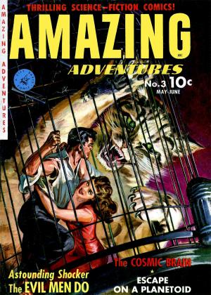 Cover of the book Amazing Adventures, Volume 3, The Evil Men Do by Ziff-Davis Publications
