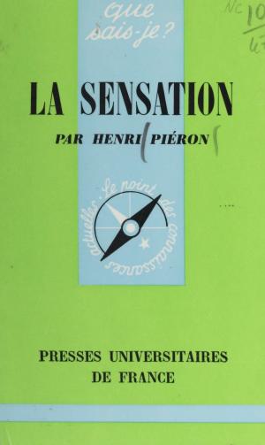 Cover of the book La sensation by Jacqueline Beaujeu-Garnier, Paul Angoulvent