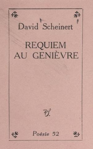 Cover of the book Requiem au genièvre by Jacques Feschotte, Jean Roire