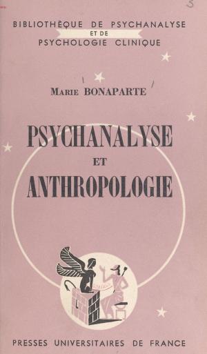 Cover of the book Psychanalyse et anthropologie by Didier de Ménonville, Pierre Dufils, Jean Raffegeau, Paul Angoulvent